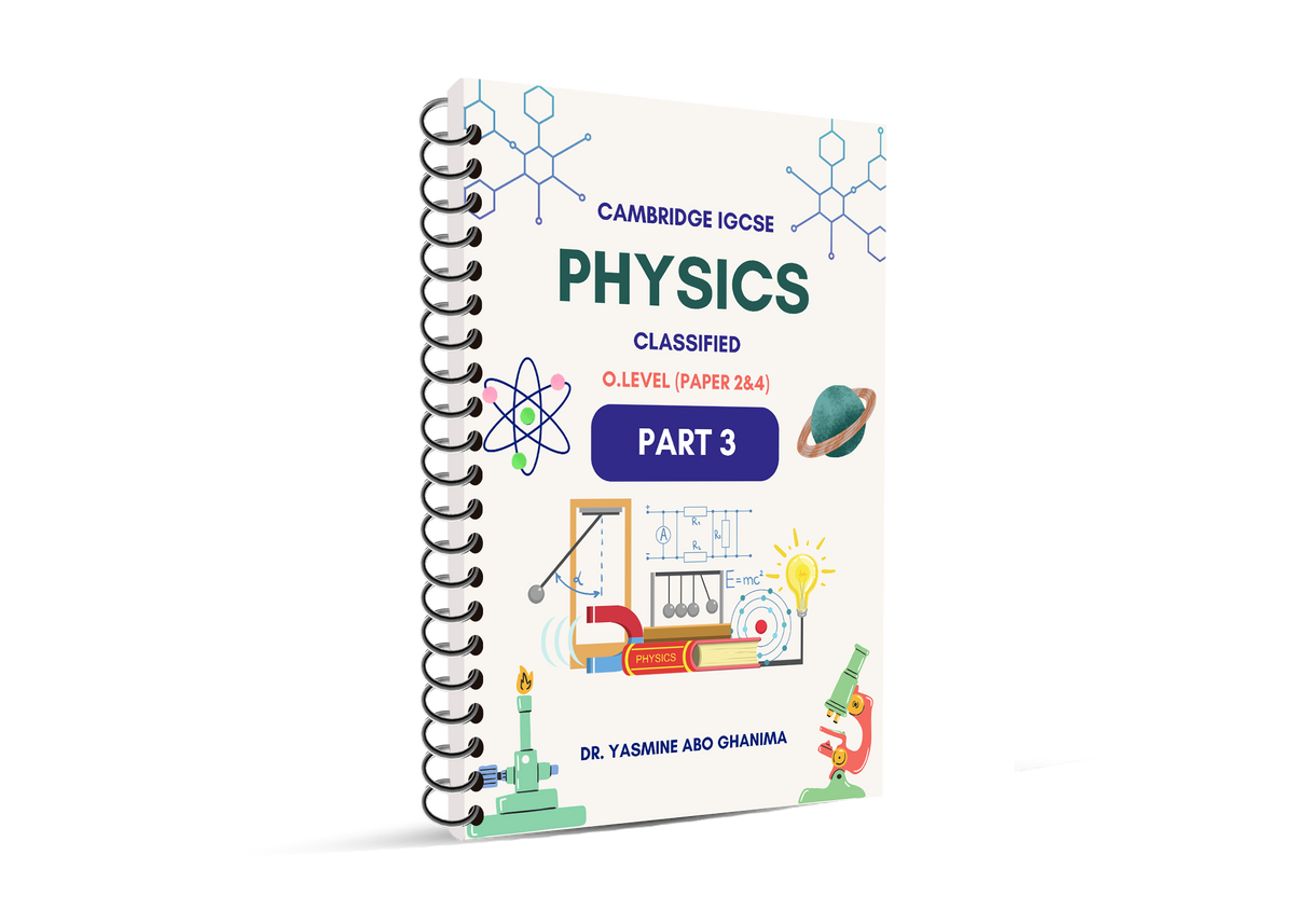 Cambridge O.L-Physics-0625-0972-study-notes-classified-with QR ms-Yasmin Abo Ghonima Edition 2026-2027