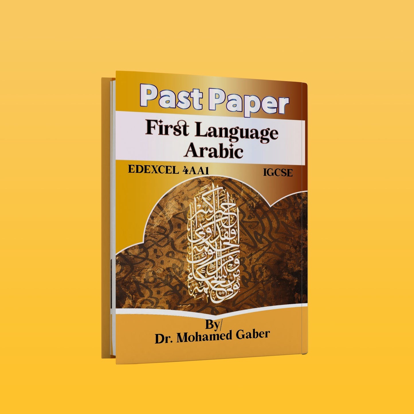 Edexcel O.L Arabic as a first language (4AA1) Study Notes with Past Papers Mohamed Gaber