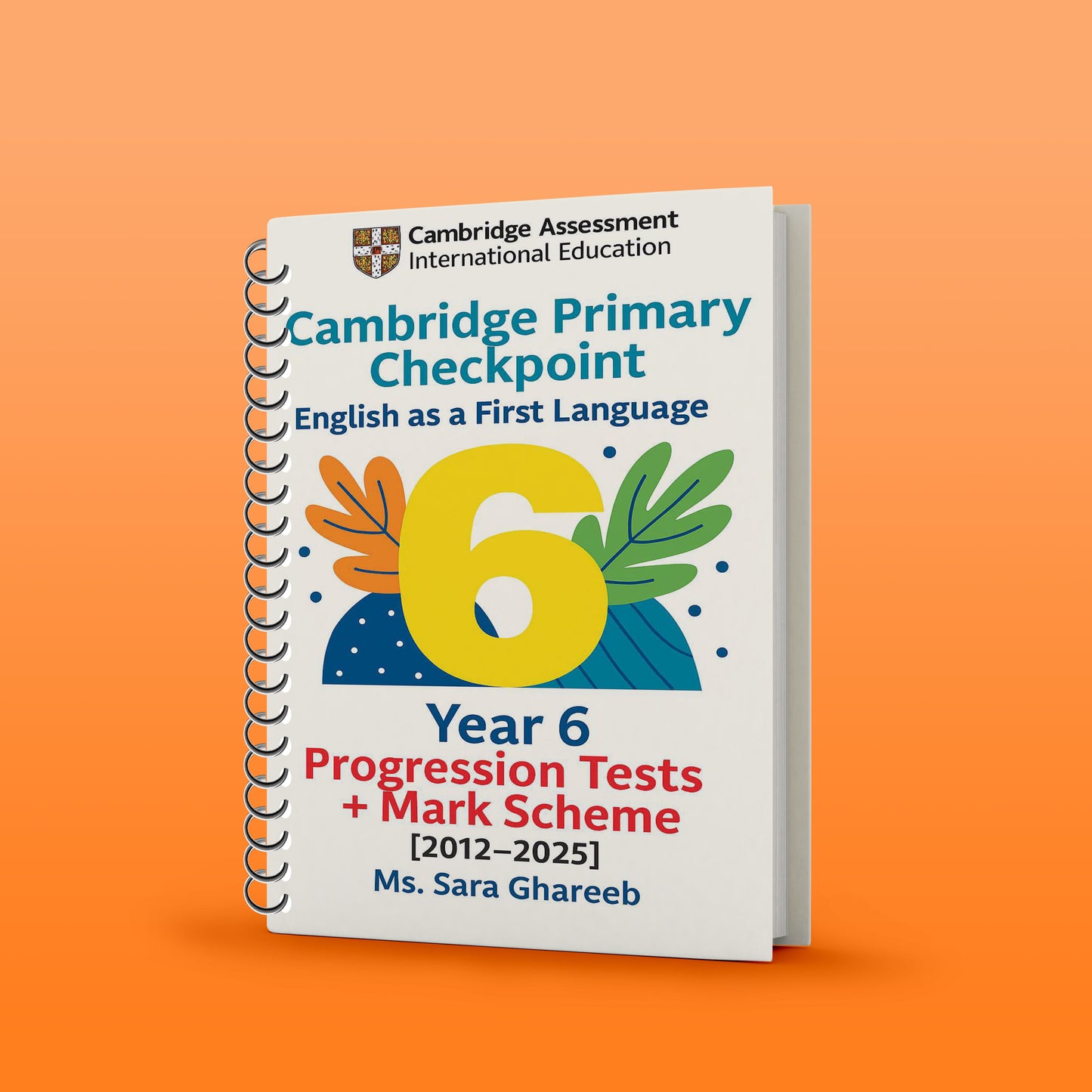 Cambridge Primary Year 6 English (0844/0058 Notes, Classified with Progression Test Ms. Sara Ghareeb 2026