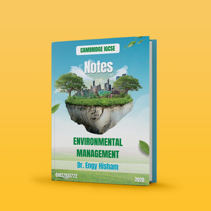 Cambridge O.L Environmental Management (0680) NOTES , Classified , PAST PAPERS with Mark scheme - Dr. Engy Hisham ( 2026 )