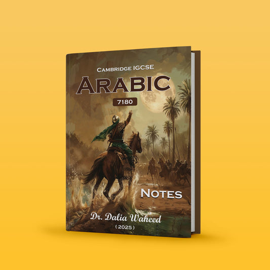 Cambridge O.L Arabic (7180) Notes Dr. Dalia Waheed 2025