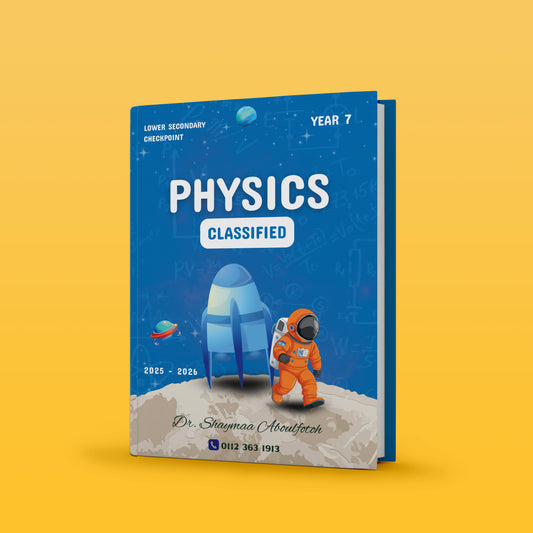 Cambridge Year 7  Science (0893) Classified Physics Dr. Shaymaa Aboulfotoh 2026