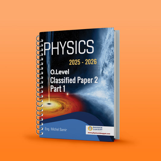 Cambridge O.L Physics (0625/0972) Classified P2,4,6 With M.S Mr. Michel Samir2026