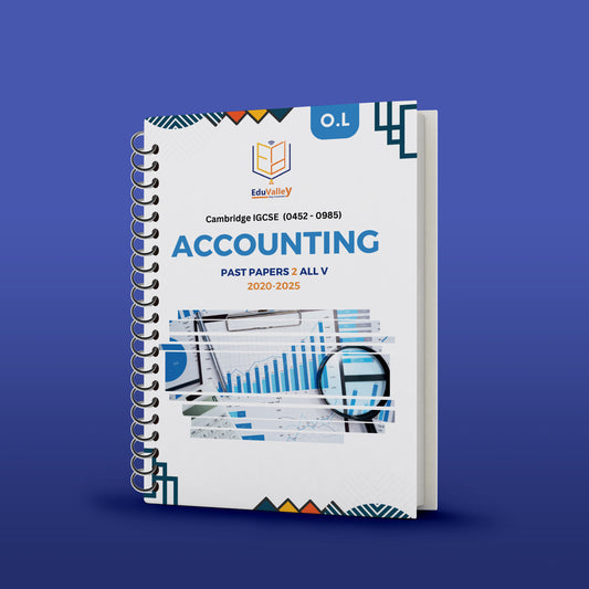 Cambridge O.L Accounting (0452/0985) P.P Paper: 1,2 From 20-25 All Variants