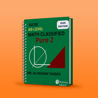 Edexcel Math A.S Classified & Notes  Pure 1 , 2 , M1 - MR. ALHASSAN YASSER ( 2026 )