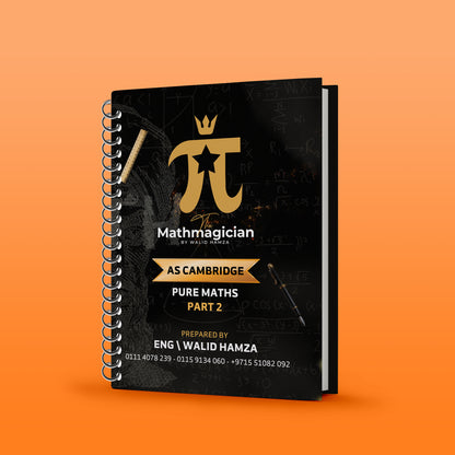 Cambridge AS Math Eng. Walid Hamza - Pure - Part 1&2 ( 2025 )