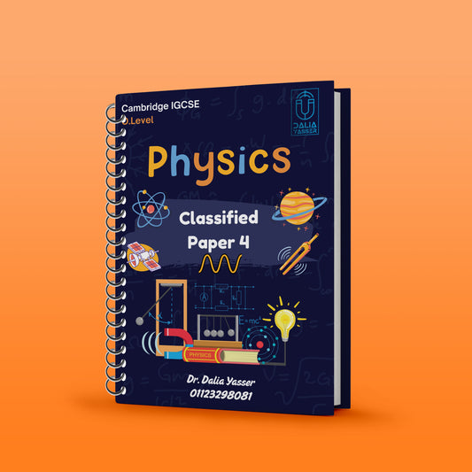Cambridge O.L Physics (0625/0972) Classified Paper 2,4 with Mark Scheme - Dr. Dalia Yasser (2025)