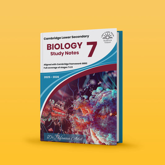 Cambridge Year 7 Science (0893) Study Notes Biology Hanaa Adel (Science Vision) 2026