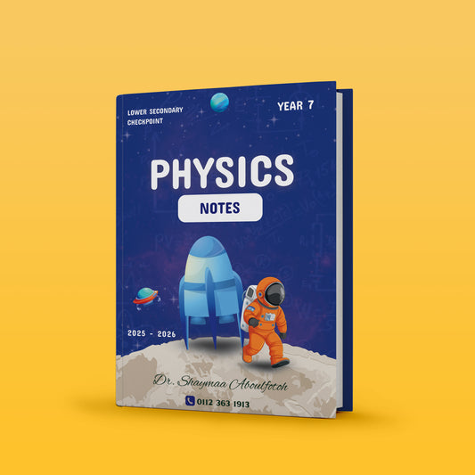 Cambridge Year 7  Science (0893) Study Notes Physics Dr. Shaymaa Aboulfotoh 2026