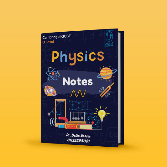 Cambridge O.L Physics (0625/0972) Notes - Dr. Dalia Yasser (2025)
