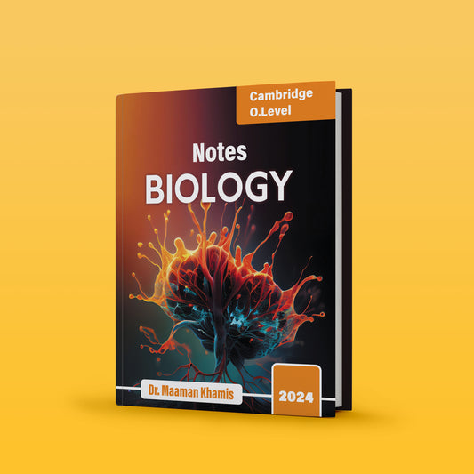 Cambridge O.L Biology Package (0610/0970) Notes - Dr. Maaman Khamis ( 2025 )