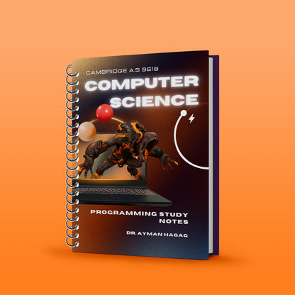 Cambridge A.S  Computer Science (9618) Notes Theory, Programming  Ayman Haggag