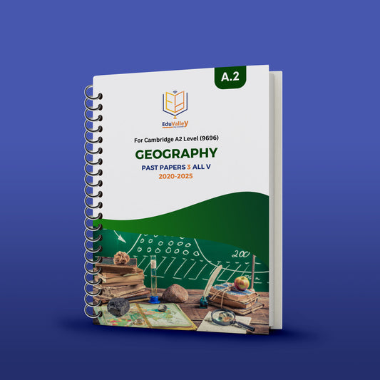 Cambridge A.2 Geography (9696) P.P Paper: 3,4 From 20-25 All Variants.