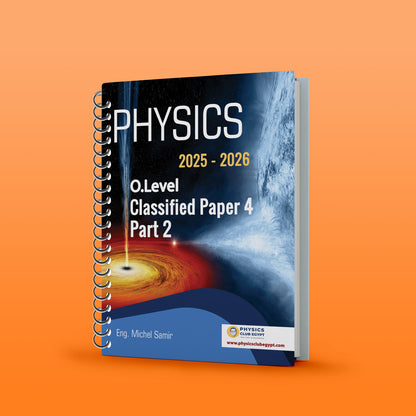 Cambridge O.L Physics (0625/0972) Classified P2,4,6 With M.S Mr. Michel Samir2026