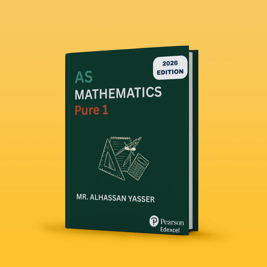 Edexcel Math A.S Classified & Notes  Pure 1 , 2 , M1 - MR. ALHASSAN YASSER ( 2026 )