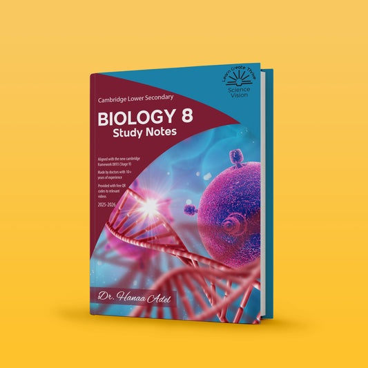Cambridge Checkpoint 2 Year 8 Science (0893) Biology Study Notes Hanaa Adel (Science Vision) 2026