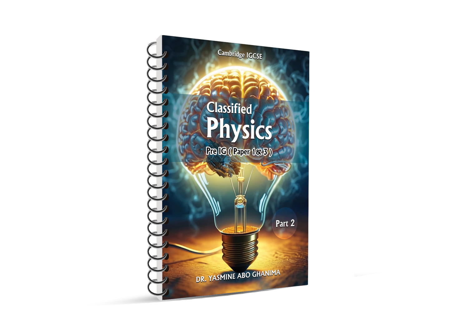 Cambridge Pre-IG Physics (0625/0972) Paper 1,3,6  Classified with QR Mark Scheme Dr. Yasmin Abo Ghonima Edition 2026-2027