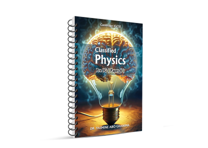 Cambridge Pre-IG Physics (0625/0972) Notes, classified   Dr. Yasmin Abo Ghonima Edition 2026-2027