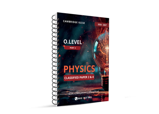 Cambridge O.L Physics (0625/0972) Classified Paper 2,4,6 with QR Mark Scheme Dr. Shaymaa Aboulfotoh Edition 2026-2027
