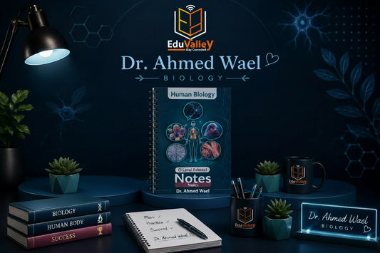Edexcel O.L Human Biology Notes | Dr. Ahmed Wael 2026-2027