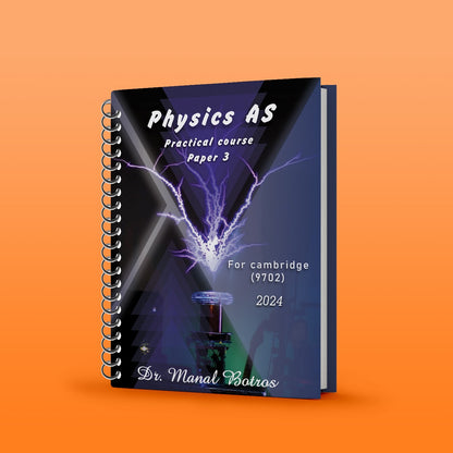 Cambridge A.S  Physics (9702) Practical Courst Manal Botros