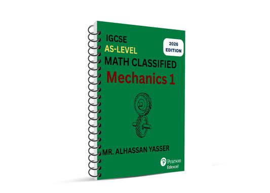 Edexcel IAS Mathematics | Mathematics M1, Classified Questions | Mr. Alhassan Yasser | 2026–2027
