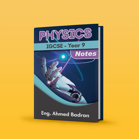 Cambridge Pre-IG  Physics (0625/0972) Notes -  Ahmed Badran