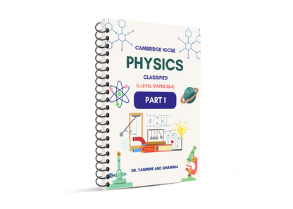 Cambridge O.L-Physics-0625-0972-study-notes-classified-with QR ms-Yasmin Abo Ghonima Edition 2026-2027