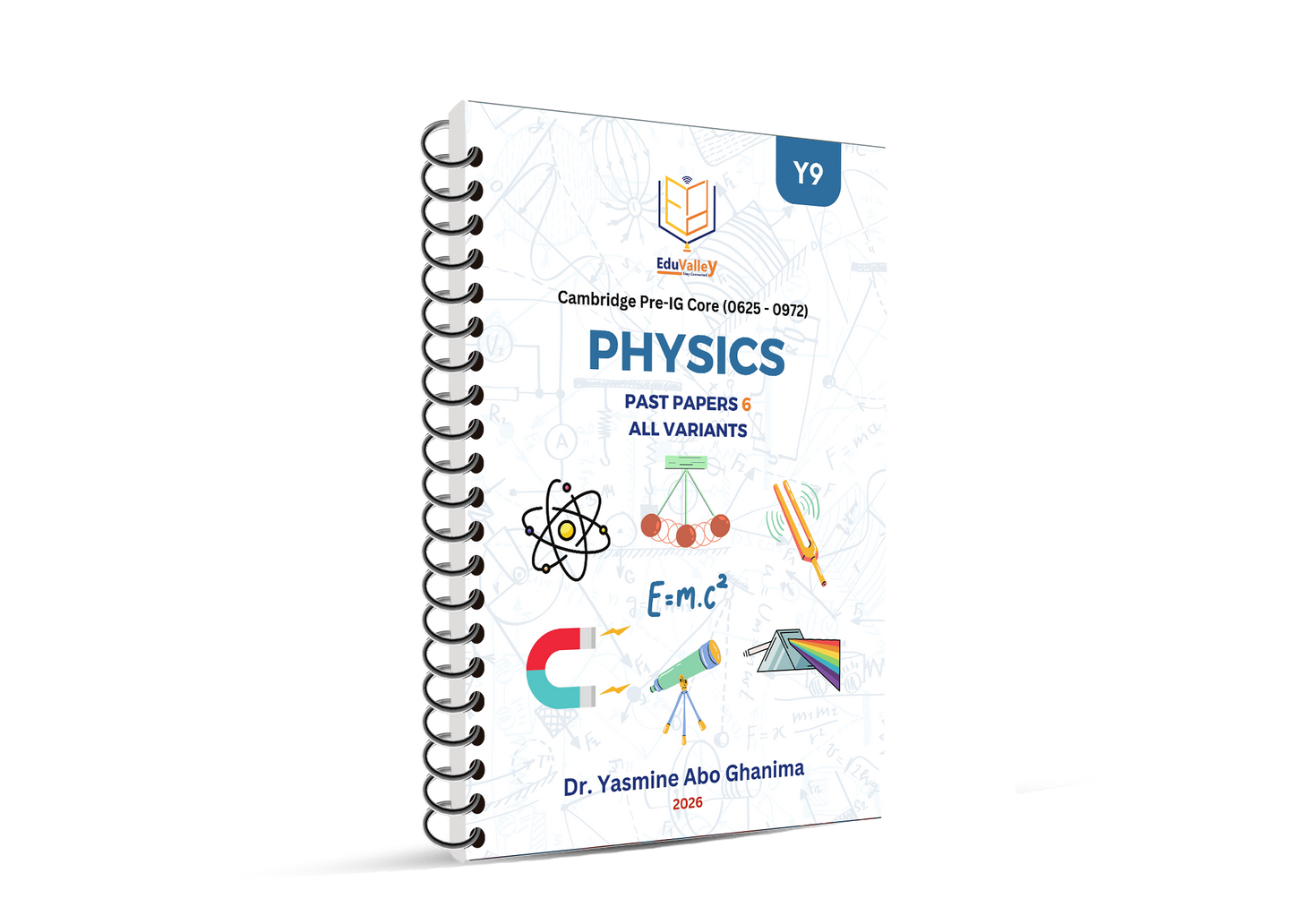 Cambridge Pre-IG Physics (0625/0972) Past Papers with QR Mark Scheme Dr. Yasmin Abo Ghonima Edition 2026-2027