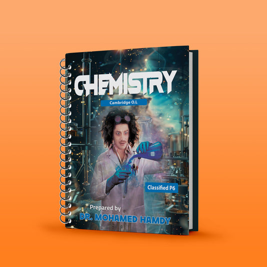 Cambridge O.L Chemistry (0620/0971) Notes , Classified Dr. Mohamed Hamdy 2026