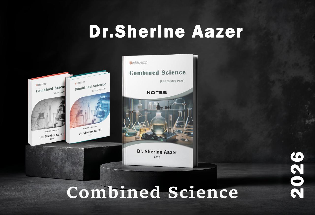 Cambridge O.L Combined Science Chemistry Package Notes, classified (0653) Dr. Shereen Azer 2026