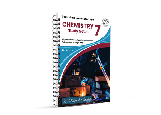 Cambridge Checkpoint Year 7 Science (0893) – Chemistry Study Notes by Dr. Basma El-Wakil (2026–2027)
