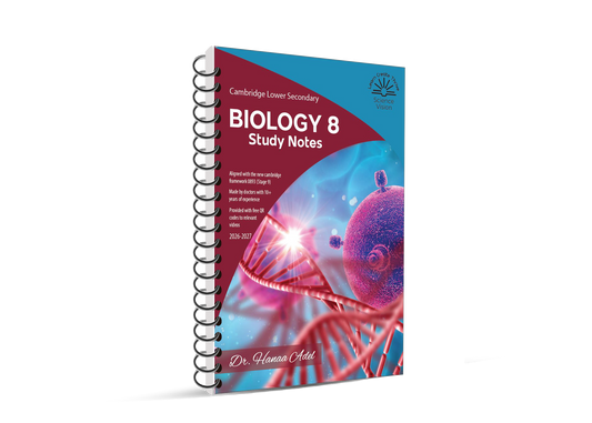 Cambridge Checkpoint Year 8 Science (0893) – Biology  Study Notes by Dr. Hanna Adel (Science Vision 2026–2027 Edition)