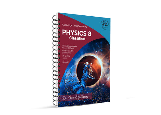 Cambridge Checkpoint Year 8 Science (0893) – Physics Classified with QR Mark Scheme by Dr. Sara El Fakharany  (Science Vision 2026–2027 Edition)