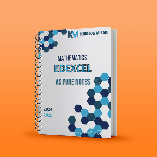 Edexcel A.S Maths Pure 1,2 Mechancs 1 Study Notes Kirolos milad 2026