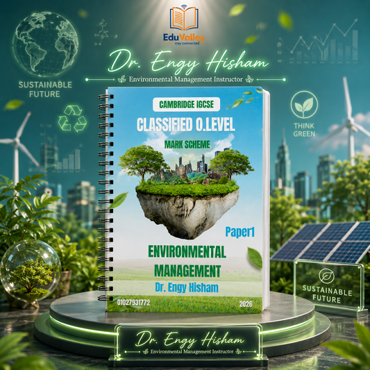 Cambridge O Level Environmental Management (0680) Classified, Mark Schemes | Dr. Engy Hisham 2026-2027