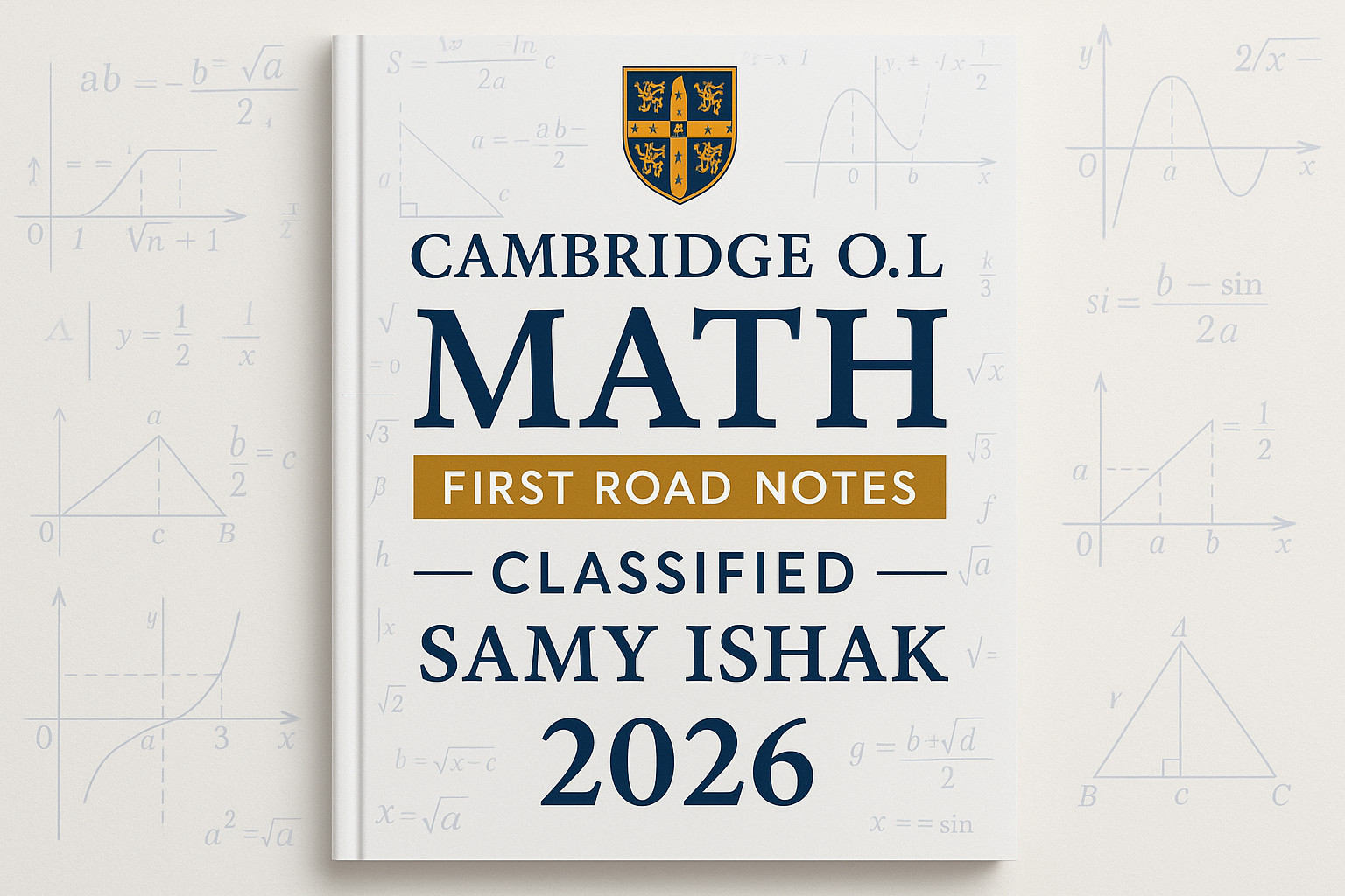 Cambridge O.L Math first road Notes, Classified Samy Ishak 2026