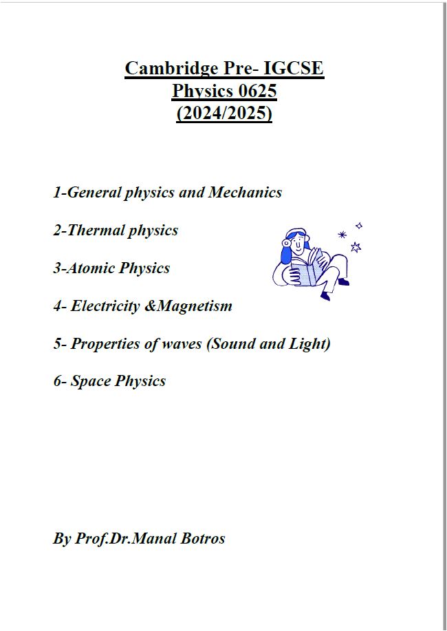 Cambridge Pre-IG Physics (0625/0972) Notes, Classified with Mark Scheme Manal Botros