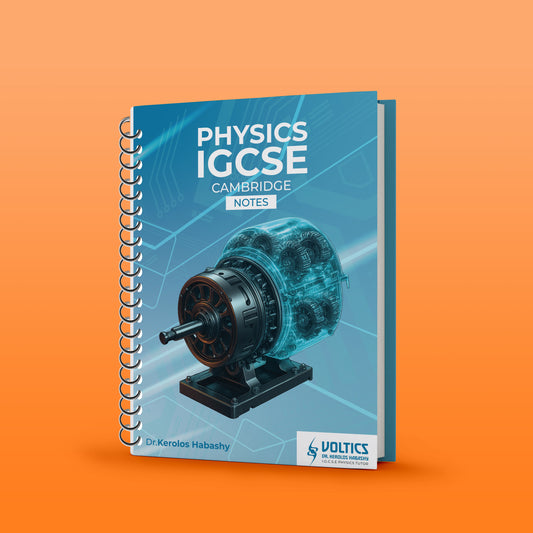 Cambridge Pre-IG  Physics (0625/0972) Study Notes Dr. Kerolos Habashy 2026