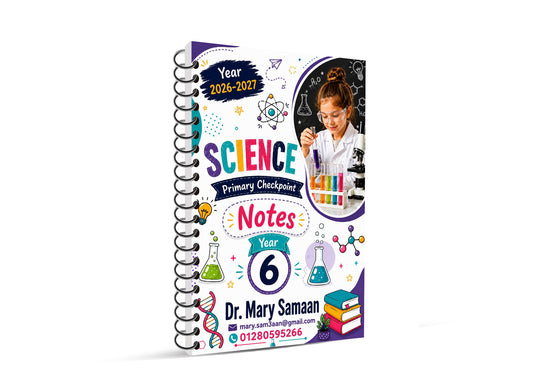 Cambridge Primary Year 6 Science (0097) Study Notes  Dr. Mary Samaan 2026