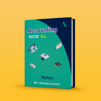 Cambridge O.L Accounting (0452/0985) Classified, Notes & Workbook - Dr. Ahmed Youssry ( 2026 )