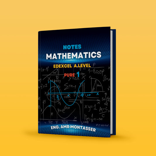 Edexcel A.S Maths (WMA11-WMA12) Pure 1,2 Notes Amr Montasser