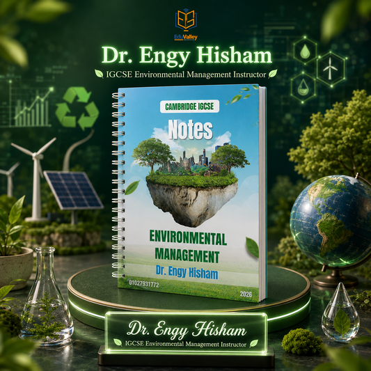 Cambridge O Level Environmental Management (0680) Study Notes | Dr. Engy Hisham 2026-2027