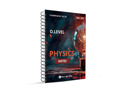 Cambridge O.L Physics (0625/0972) Study Notes Dr. Shaymaa Aboulfotoh Edition 2026-2027