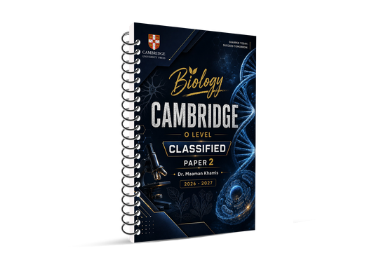 Cambridge O Level Biology (0610/0970)  Classified with QR MS| Dr. Maaman Khamis 2026-2027