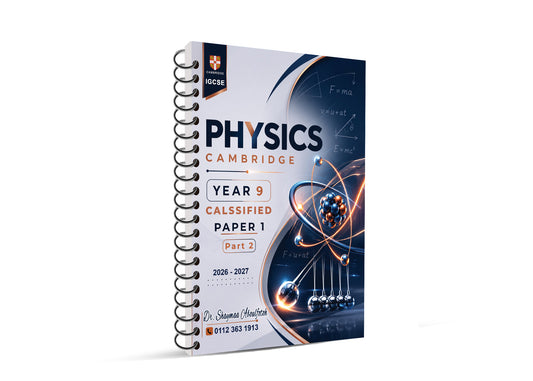 Cambridge Pre-IG Physics (0625/0972) Paper 1,3 Part 2 variant 2,3 Classified Past Papers with QR Mark Scheme Dr. Shaymaa Aboulfotoh Edition 2026-2027