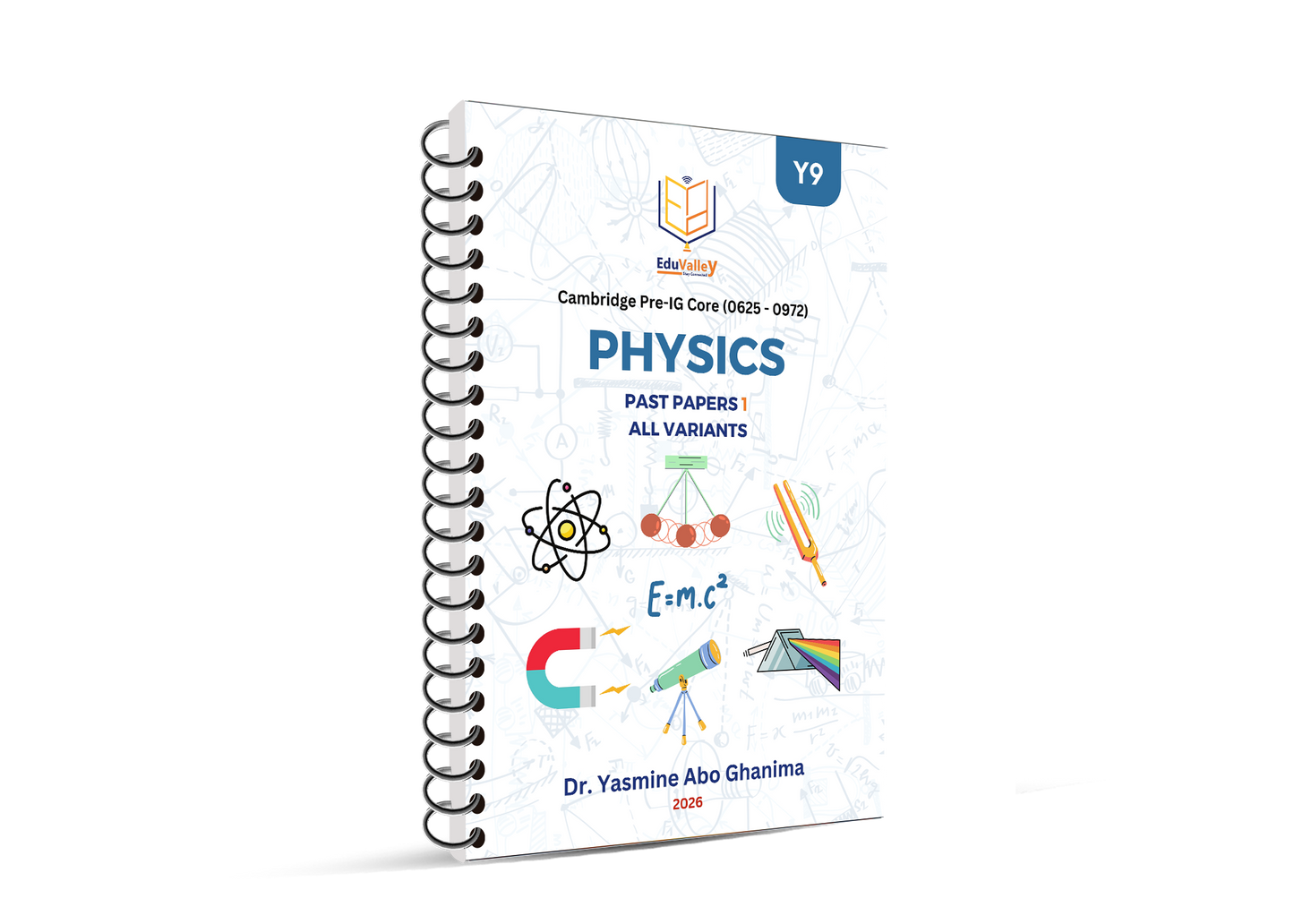 Cambridge Pre-IG Physics (0625/0972) Past Papers with QR Mark Scheme Dr. Yasmin Abo Ghonima Edition 2026-2027