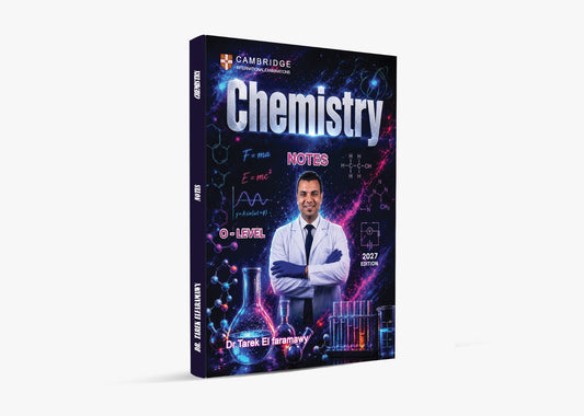Cambridge O.L Chemistry (0620/0971) Study Notes , Classified ,Past Papers Dr Tarek Elfaramawy 2026-2027
