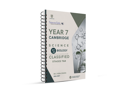 Year 7 Cambridge Science: (Classified Stages 7 & 8) With Qr Mark Scheme - 2026/2027 Dr. Heba Emara