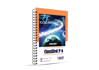 Cambridge Pre-IG Physics (0625/0972) Paper 1,3,6 Classifiedwith Mark Scheme Dr. Dina Ammar Edition 2026-2027